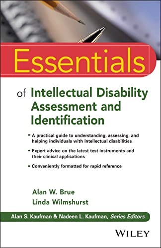 Essentials of Intellectual Disability Assessment and Identification; Alan W Brue, Linda Wilmshurst; 2016
