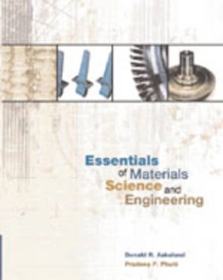 Essentials of materials science and engineering