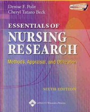 Essentials of nursing research : methods, appraisal, and utilization; Denise F. Polit; 2006