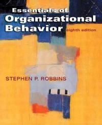 Essentials of Organizational Behavior; Stephen P. Robbins, Tim Judge; 2004