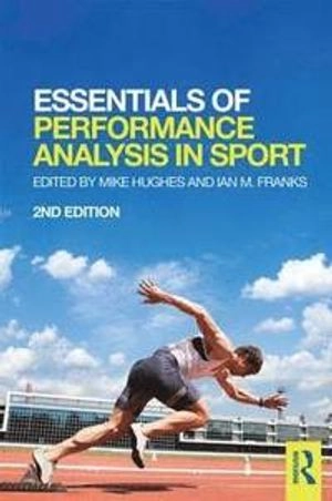 Essentials of performance analysis in sport; M. Hughes, Ian M. Franks; 2015