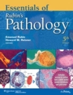 Essentials of Rubin's pathology; Emanuel Rubin, Howard M. Reisner; 2008