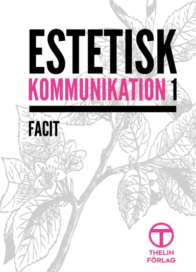 Estetisk kommunikation 1 - Facit; Meg Marnon; 2018