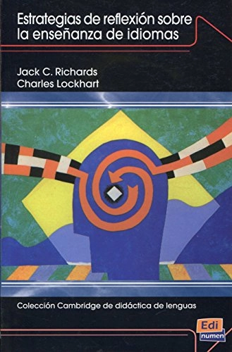 Estrategias de reflexión sobre la ensenanza de idiomas; Jack C. Richards; 2008