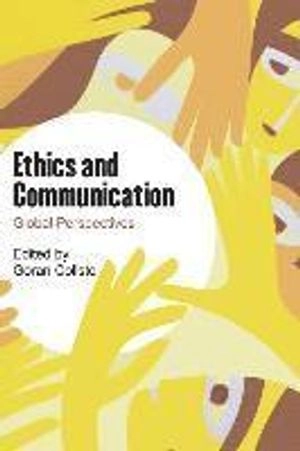 Ethics and communication : global perspectives