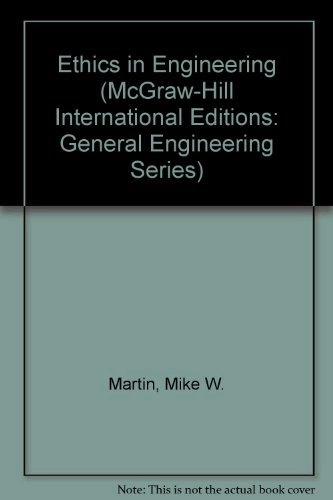 Ethics in EngineeringGeneral engineering seriesMcGraw-Hill International EditionsMcGraw-Hill International editions: General engineering series
