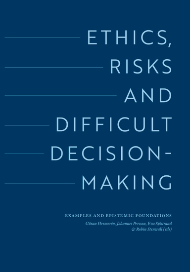Ethics, risks and difficult decision-making. Examples and epistemic foundations