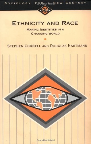Ethnicity and race : making identities in a changing world; Stephen Cornell; 1998