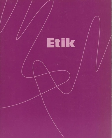 Etik eller "Man måste känna efter före"; Lotta Hellman; 2001