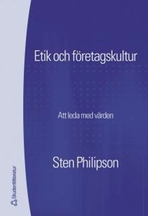 Etik och företagskultur : att styra med hjälp av värden