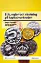 Etik, regler och värdering på kapitalmarknaden; Pontus Kågerman, Cecilia Lohmander, Adri De Ridder; 2008