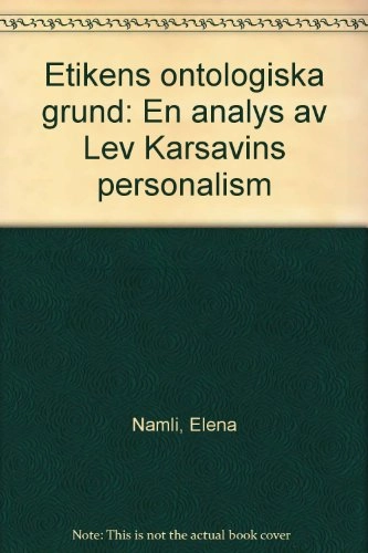 Etikens ontologiska grund : en analys av Lev Karsavins personalism
