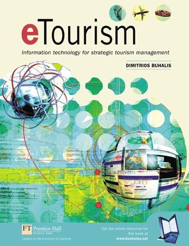eTourism : information technologies for strategic tourism management; Dimitrios Buhalis; 2003