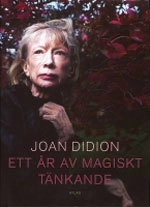 Ett år av magiskt tänkande; Joan Didion; 2006