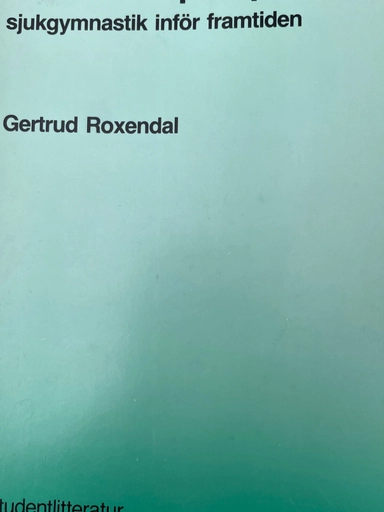 Ett helhetsperspektiv; Gertrud Roxendal; 1987