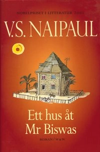 Ett hus åt mr Biswas; V.S. Naipaul; 2001