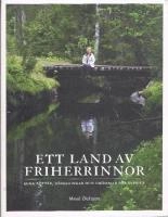 Ett land av friherrinnor : mina rötter, värderingar och drömmar för Sverige; Maud Olofsson; 2010