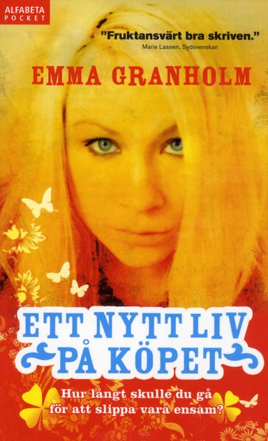 Ett nytt liv på köpet; Emma Granholm; 2010