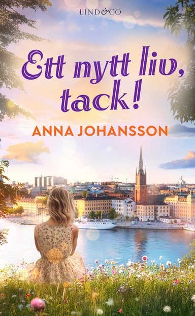 Ett nytt liv, tack!; Anna Johansson; 2025