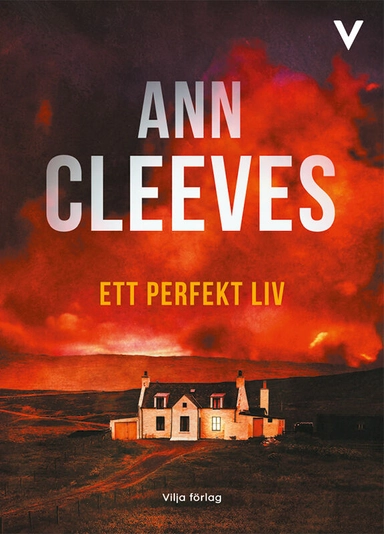 Ett perfekt liv; Ann Cleeves; 2019