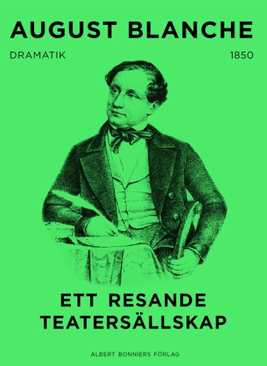Ett resande teatersällskap; August Blanche; 2015