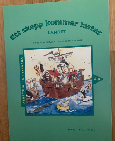 Ett skepp kommer Arb.häfte 4 B; Kersti Mattsson, Martin Widmark; 1997