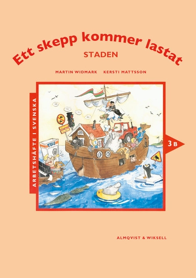 Ett skepp kommer lastat Arbetshäfte 3B; Martin Widmark, Kersti Mattsson; 1997