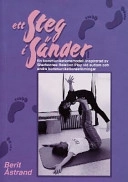 Ett steg i sänder : en kommunikationsmodell inspirerad av Sherbornes relation play vid autism och andra kommunikationsstörningar; Berit Åstrand; 1997