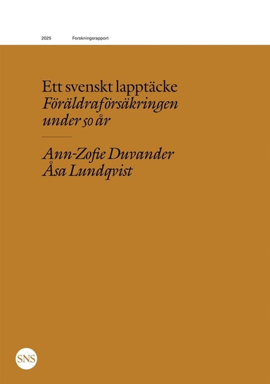 Ett svenskt lapptäcke : Föräldraförsäkringen under 50 år