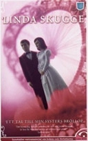 Ett tal till min systers bröllop; Linda Skugge; 2007