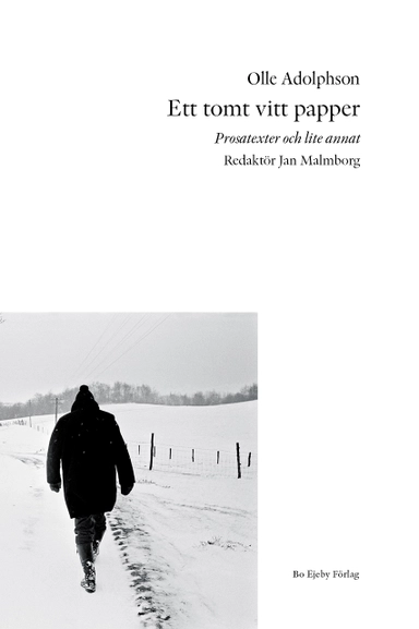 Ett tomt vitt papper : prosatexter och lite annat; Olle Adolphson; 2022