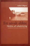 Ett utvalt släkte : väckelse och sekularisering : Evangeliska fosterlands-stiftelsen 1856-1910