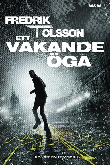 Ett vakande öga; Fredrik T. Olsson; 2016