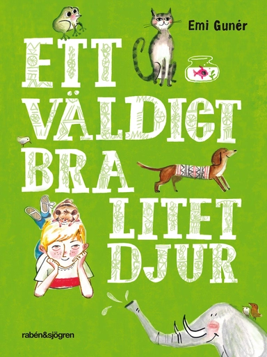 Ett väldigt bra litet djur; Emi Gunér; 2014