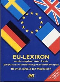 EU-lexikon : svenska, engelska, tyska, franska : EG/EU-termer och förkortningar till och från fyra språk