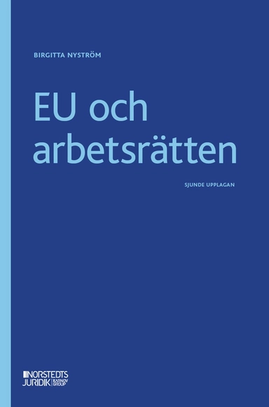 EU och arbetsrätten; Birgitta Nyström; 2026