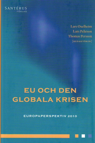 EU och den globala krisen. Europaperspektiv 2010