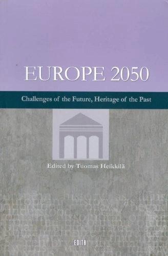 Europe 2050: challenges of the future, heritage of the past