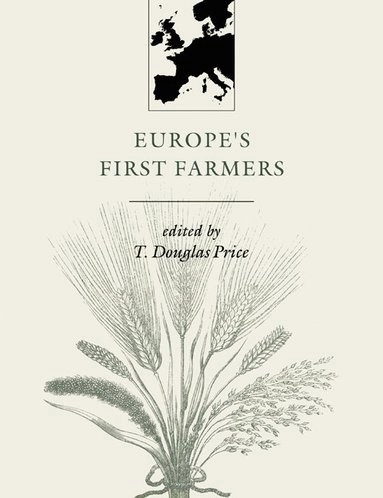 Europe's first farmers; T. Douglas Price; 2000