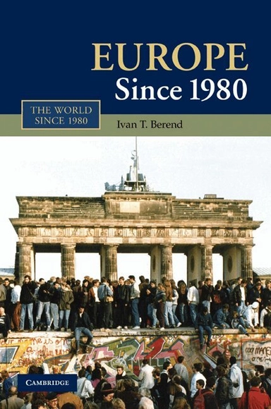 Europe since 1980; T. Iván Berend; 2010