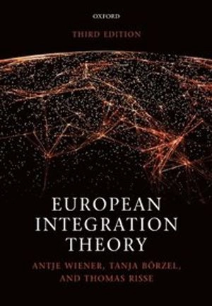 European integration theory; Antje Wiener, Tanja A. Börzel, Thomas Risse; 2019