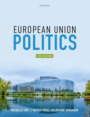 European Union politics; Michelle Cini, Nieves Pérez-Solórzano Borragán; 2025