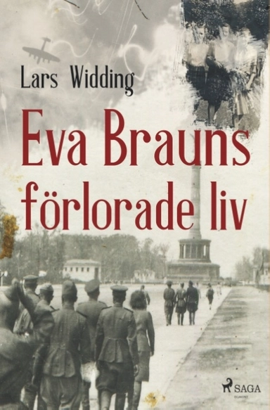 Eva Brauns förlorade liv; Lars Widding; 2018