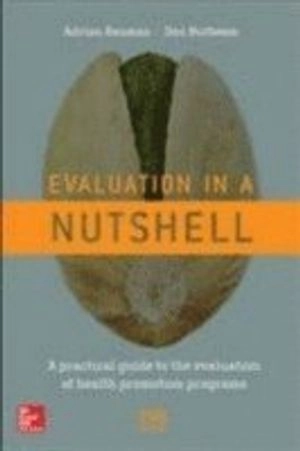 Evaluation in a nutshell : a practical guide to the evaluation of health promotion programs