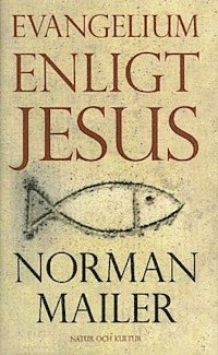 Evangelium enligt Jesus; Norman Mailer; 1998