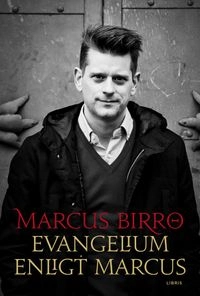 Evangelium enligt Marcus; Marcus Birro; 2014