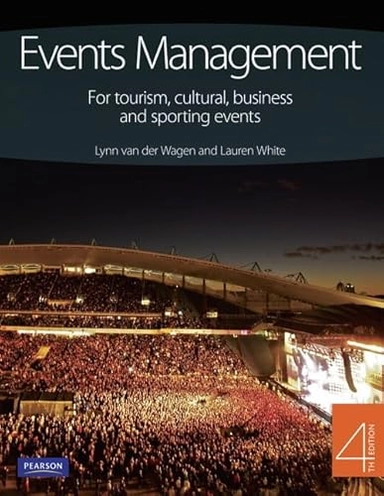 Events management for tourism, cultural, business and sporting events; Lynn Van der Wagen; 2010