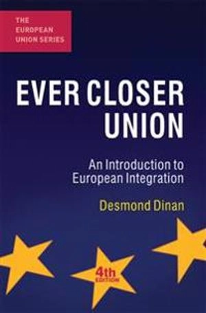 Ever closer union : an introduction to European integration; Desmond Dinan; 2010
