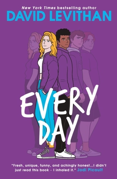 Every Day; David Levithan; 2013