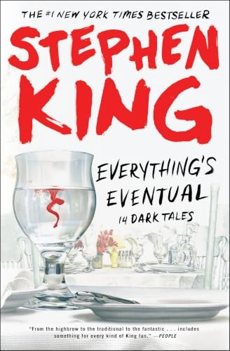 Everything's Eventual: 14 Dark Tales; Stephen King; 2018